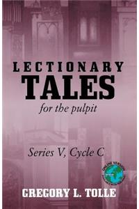 Lectionary Tales for the Pulpit, Series V, Cycle C