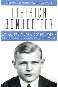 Sanctorum Communio: Dietrich Bonhoeffer Works, Volume 1