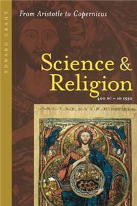 Science and Religion, 400 B.C. to A.D. 1550