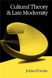 Cultural Theory and Late Modernity