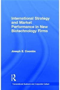 International Strategy and Market Performance in New Biotechnology Firms