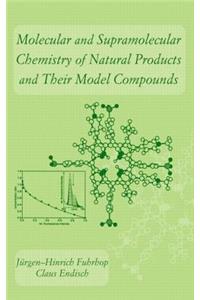 Molecular and Supramolecular Chemistry of Natural Products and Their Model Compounds