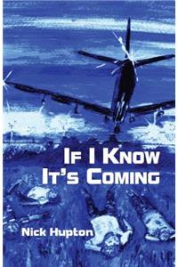 If I Know It's Coming