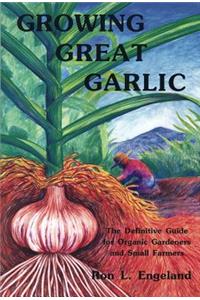 Growing Great Garlic