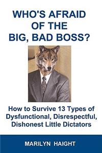 Who's Afraid of the Big, Bad Boss?