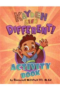 Kayden is Different Activity Book