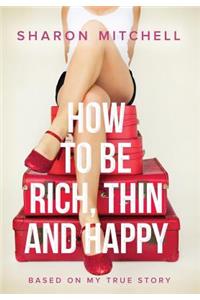 How to Be Rich, Thin and Happy