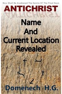 Antichrist Name And Current Location Revealed