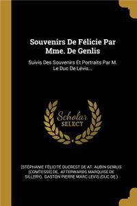 Souvenirs De Félicie Par Mme. De Genlis