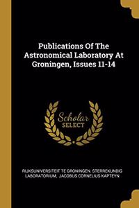Publications Of The Astronomical Laboratory At Groningen, Issues 11-14