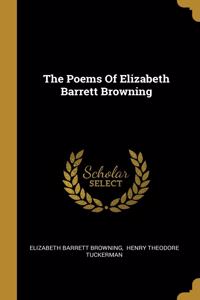 Poems Of Elizabeth Barrett Browning