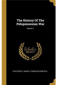 The History Of The Peloponnesian War; Volume 1
