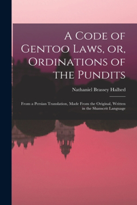 Code of Gentoo Laws, or, Ordinations of the Pundits