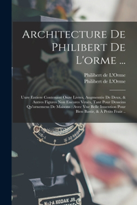 Architecture De Philibert De L'orme ...