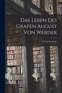 Leben des Grafen August von Werder