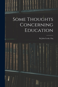 Some Thoughts Concerning Education