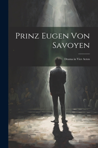 Prinz Eugen von Savoyen