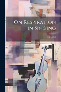On Respiration in Singing