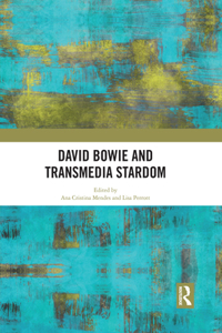 David Bowie and Transmedia Stardom