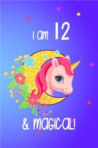 I Am 12 And Magical!