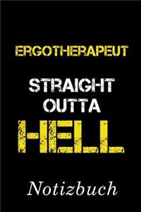 Ergotherapeut Straight Outta Hell Notizbuch