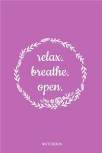 Relax Breathe Open Notebook