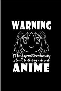Warning May Spontaneously Start Talking About Anime