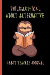 Philoslothical Adult Alternative Habit Tracker Journal