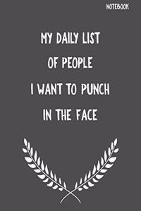 My Daily List Of People I Want To Punch In The Face