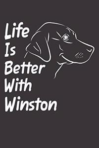 Life Is Better With Winston