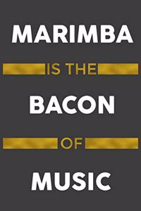 Marimba Is The Bacon Of Music