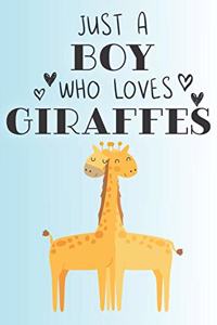 Just A Boy Who Loves Giraffes