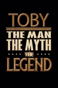 Toby The Man The Myth The Legend: Toby Journal 6x9 Notebook Personalized Gift For Male Called Toby