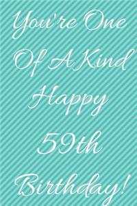 You're One Of A Kind Happy 59th Birthday
