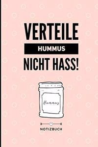 Verteile Hummus Nicht Hass Notizbuch