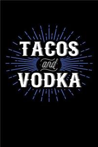 Tacos And Vodka