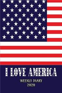 I Love America - Weekly Diary 2020