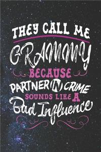 They Call Me Grammy Because Partner In Crime Sounds Like A Bad Influence