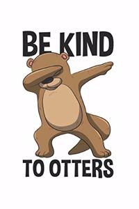 Be Kind To Otters