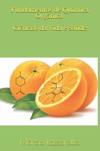 Fundamentos de Química Orgânica - Ciências da Vida e Saúde