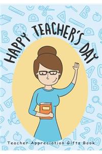 Happy Teacher's Day Teacher Appreciation Gifts Book