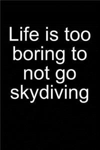 Life? Better Go Skydiving