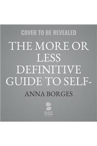 The More or Less Definitive Guide to Self-Care Lib/E
