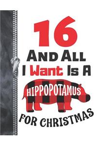 16 And All I Want Is A Hippopotamus For Christmas