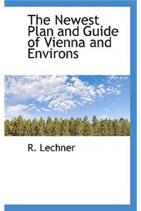 The Newest Plan and Guide of Vienna and Environs