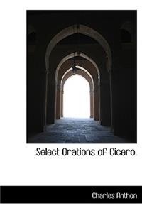 Select Orations of Cicero.