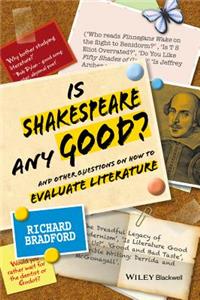 Is Shakespeare Any Good?