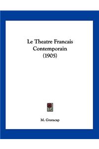 Le Theatre Francais Contemporain (1905)