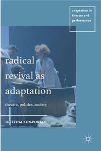 Radical Revival as Adaptation