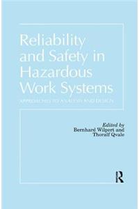 Reliability and Safety In Hazardous Work Systems